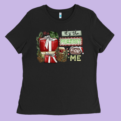 It's The Present For Me Ladies Tee Designed By Sublimationcraftshop