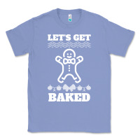 Colony Blue Let's Get Baked Smoking Weed Funny Christmas Gift 1 Classic Tee - lanVoArt