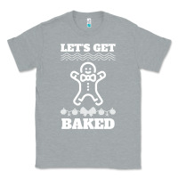Heather Grey Let's Get Baked Smoking Weed Funny Christmas Gift 1 Classic Tee - lanVoArt