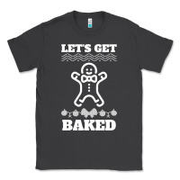 Smoke Let's Get Baked Smoking Weed Funny Christmas Gift 1 Classic Tee - lanVoArt