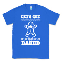 True Royal Let's Get Baked Smoking Weed Funny Christmas Gift 1 Classic Tee - lanVoArt