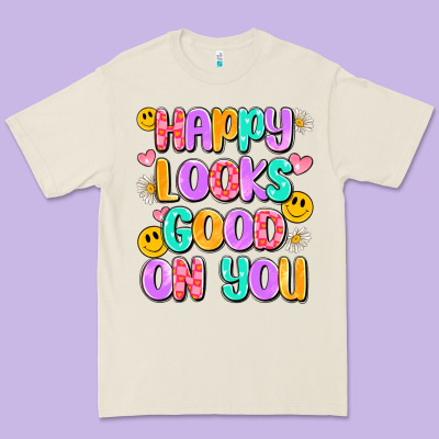 Happy Looks Good On You Premium Tee Designed By Artiststas