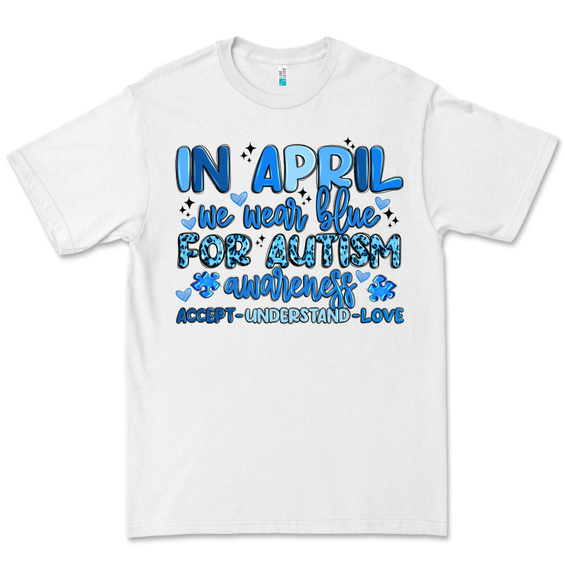 In April We Wear Blue For Autism Awareness Premium Tee by Artiststas | Teevron