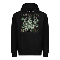 Black I Like Them Real Thick And Sprucy Premium Hoodie - FaDigitalArtStudio