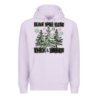 Lilac I Like Them Real Thick And Sprucy Premium Hoodie - FaDigitalArtStudio