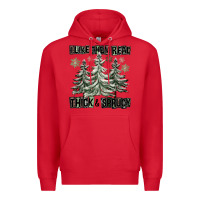 Red I Like Them Real Thick And Sprucy Premium Hoodie - FaDigitalArtStudio