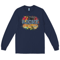 Navy #done class of 2024 Long Sleeve Tee - CowGirlArtShop