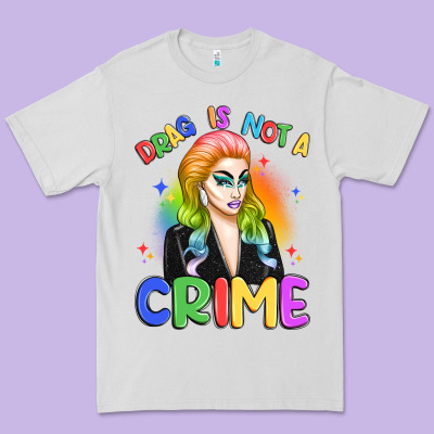 Drag Is Not A Crime Premium Tee Designed By Artiststas