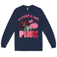 Navy in october we wear pink Long Sleeve Tee - CowGirlArtShop