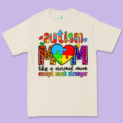Autism Mom Like A Normal Mom Except Much Stronger Premium Tee Designed By Artiststas