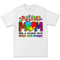 White autism mom like a normal mom except much stronger Premium Tee - Artiststas