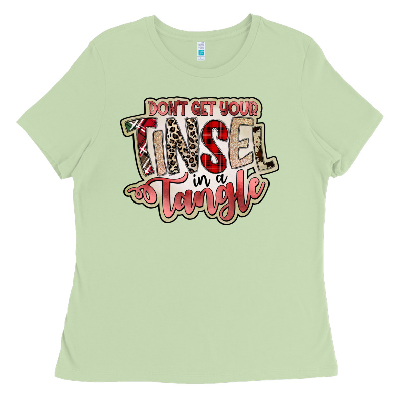 Dont Get Your Tinsel In A Tangle Ladies Tee by SublimationCraftShop | Teevron