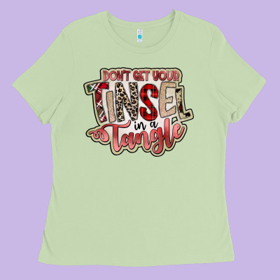 Dont Get Your Tinsel In A Tangle Ladies Tee Designed By Sublimationcraftshop