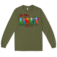 Army Green be the light matthew 5 14 Long Sleeve Tee - CowGirlArtShop