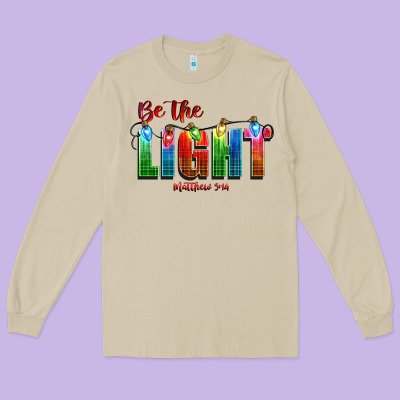 Be The Light Matthew 5 14 Long Sleeve Tee Designed By Cowgirlartshop