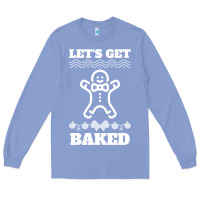 Colony Blue Let's Get Baked Smoking Weed Funny Christmas Gift 1 Long Sleeve Tee - lanVoArt