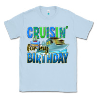 Dusty Blue cruisin' for my birthday Classic Tee - texasbilliewilder