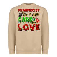 Pharmacist Do It With Care And Love Christmas Heavyweight Sweatshirt | Teevron