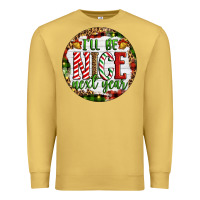 Antique Gold Christmas i'll be nice next year Premium Sweatshirt - Artiststas