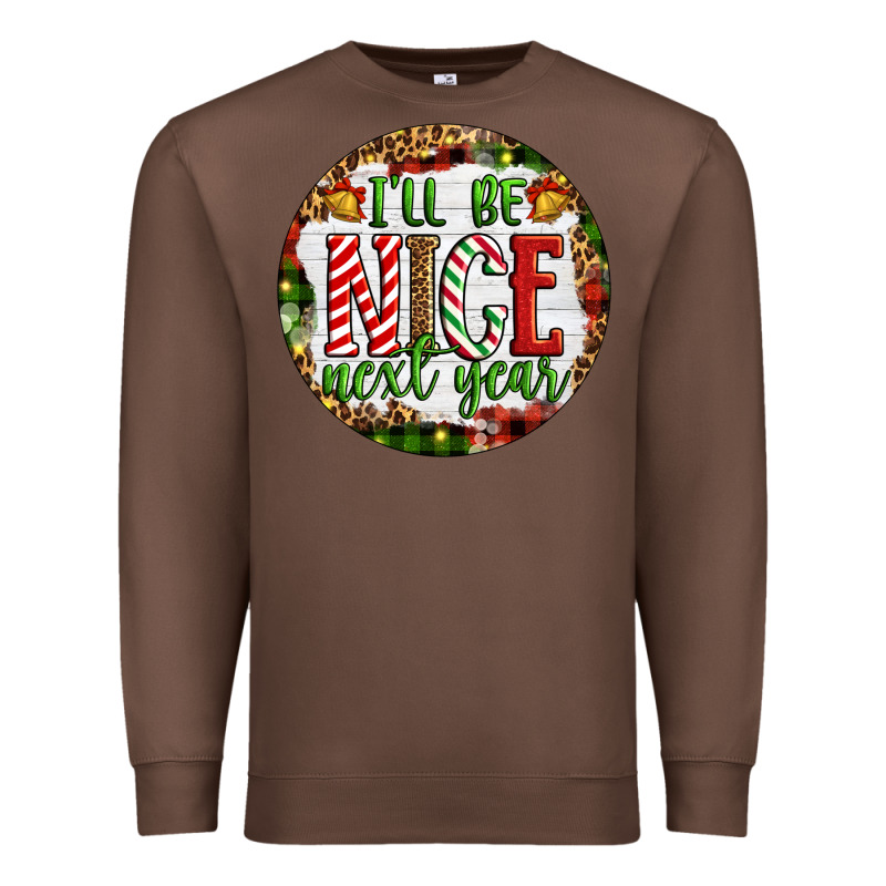 Christmas I'll Be Nice Next Year Premium Sweatshirt by Artiststas | Teevron