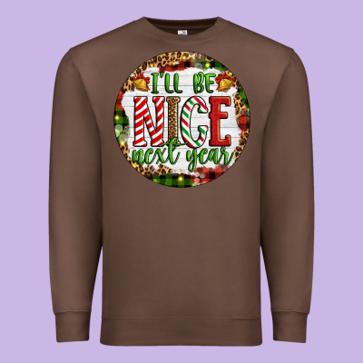 Christmas I'll Be Nice Next Year Premium Sweatshirt Designed By Artiststas
