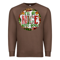 Chestnut Christmas i'll be nice next year Premium Sweatshirt - Artiststas