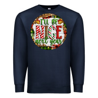 Navy Christmas i'll be nice next year Premium Sweatshirt - Artiststas