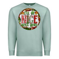 Seafoam Christmas i'll be nice next year Premium Sweatshirt - Artiststas