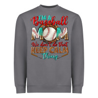 Storm i'm a baseball mom we don't do that Heavyweight Sweatshirt - BundleAndBundleShop