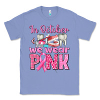 In October We Wear Pink Breast Cancer Awareness Classic Tee | Teevron