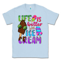 Dusty Blue Life is better with ice cream Classic Tee - NancyCooperArtShop