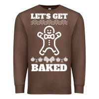 Chestnut Let's Get Baked Smoking Weed Funny Christmas Gift 1 Premium Sweatshirt - lanVoArt