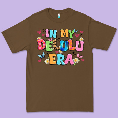 In My Delulu Era Premium Tee Designed By Artiststas