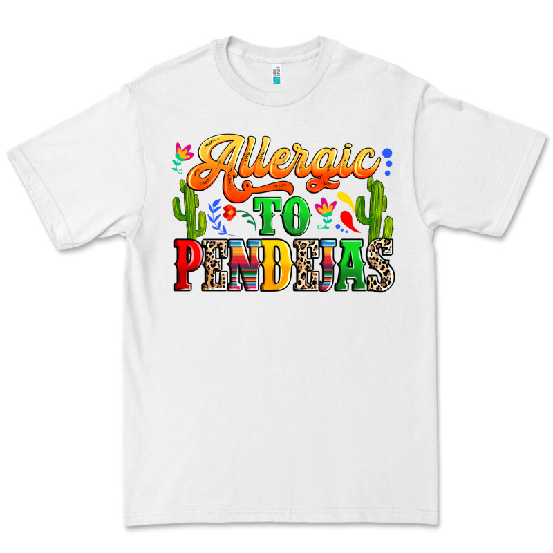 Allergic To Pendejas Premium Tee by RanaPortraitStore | Teevron