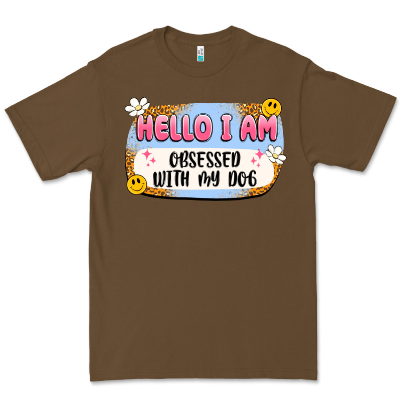 Hello I Am Obsessed With My Dog Premium Tee by Artiststas | Teevron