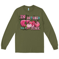 Army Green in october we wear pink Long Sleeve Tee - CowGirlArtShop