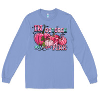 Colony Blue in october we wear pink Long Sleeve Tee - CowGirlArtShop