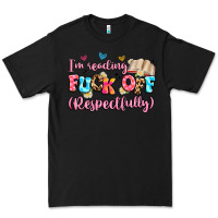 Black i'm reading fuck off respectfully Premium Tee - Artiststas