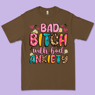 Bad Bitch With Bad Anxiety Premium Tee Designed By Artiststas