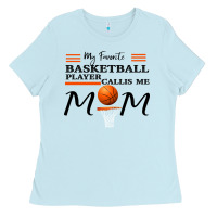 My Favorite Basketball Player Calls Me Mom Ladies Tee | Teevron