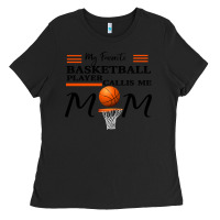 Black My Favorite Basketball Player Calls Me Mom Ladies Tee - Bettercallsaul