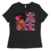 Black They whispered to her you can't withstand the Ladies Tee - Artiststas