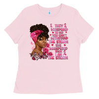 Bubblegum Pink They whispered to her you can't withstand the Ladies Tee - Artiststas