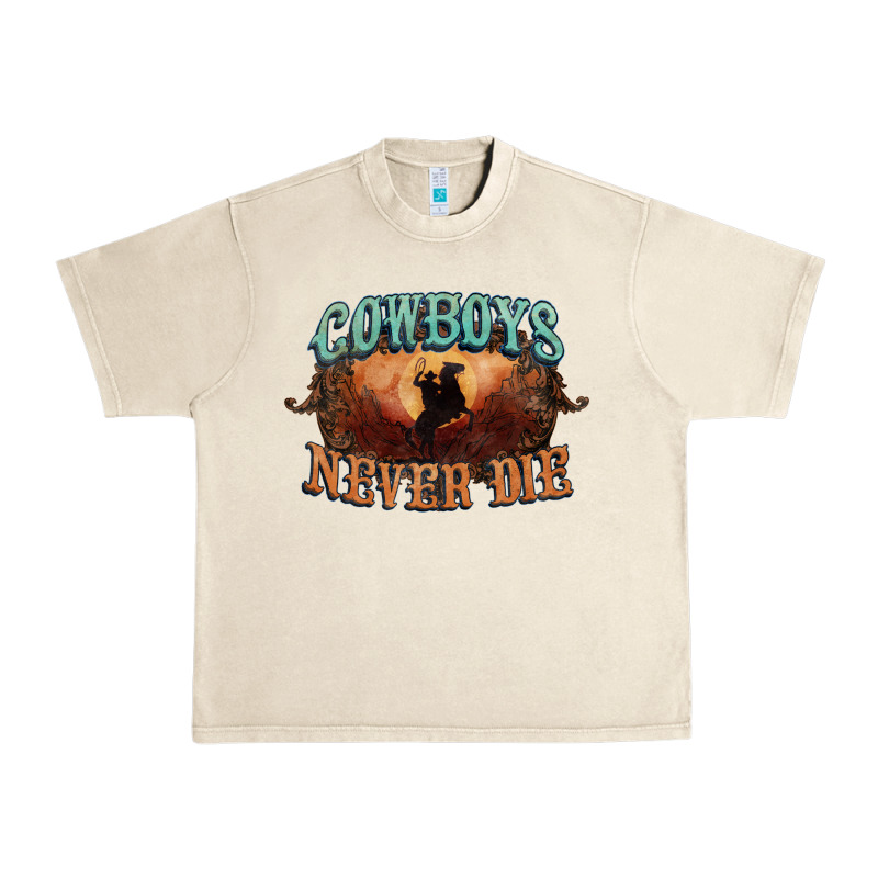 Cowboys Never Die Urban Heavy Tee by HowdyJamesFarm | Teevron