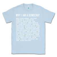 Dusty Blue Why I am a Democrat cool political outfit for democrats Long Sleeve Classic Tee - lanVoArt