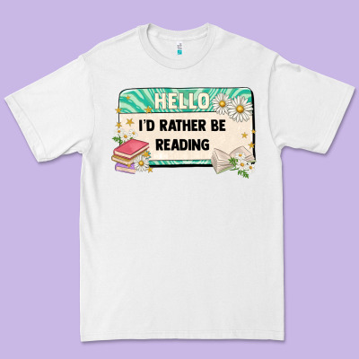 Hello Id Rather Be Reading Premium Tee Designed By Artiststas