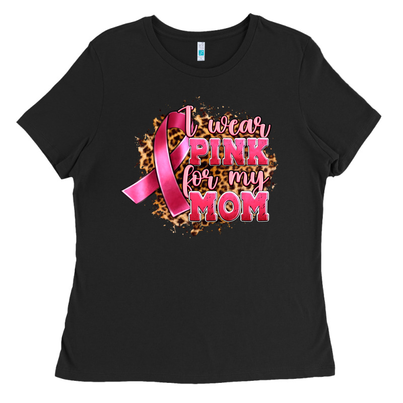 I Wear Pink For My Mom Ladies Tee by Artiststas | Teevron