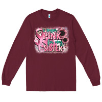 Burgundy i wear pink for my sister Long Sleeve Tee - CowGirlArtShop