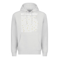 Dove Grey Why I am a Democrat cool political outfit for democrats Long Sleeve Premium Hoodie - lanVoArt