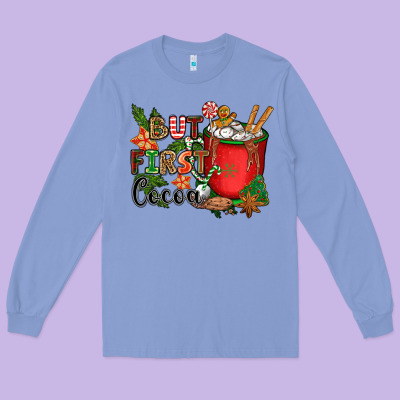 But First Cocoa Long Sleeve Tee Designed By Cowgirlartshop